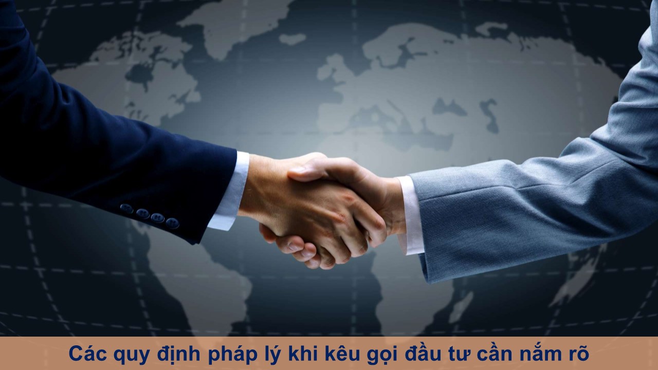 Các quy định pháp lý khi kêu gọi đầu tư cần nắm rõ